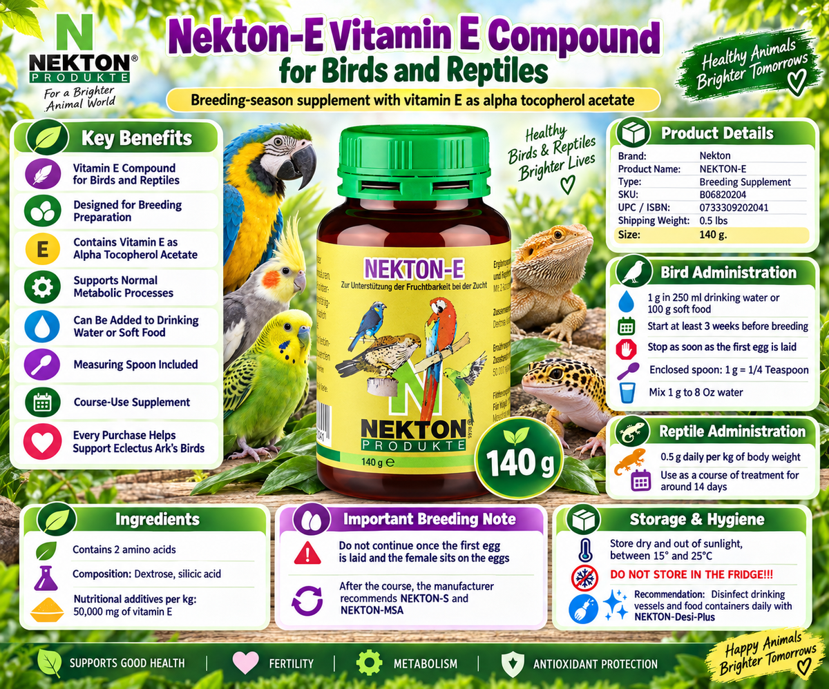 Nekton-E vitamin E compound for birds and reptiles with alpha tocopherol acetate, used as a breeding-season supplement and mixed with drinking water or soft food as directed.Nekton-E vitamin E compound for birds and reptiles with alpha tocopherol acetate, used as a breeding-season supplement and mixed with drinking water or soft food as directed. 140 gram Promotional Image