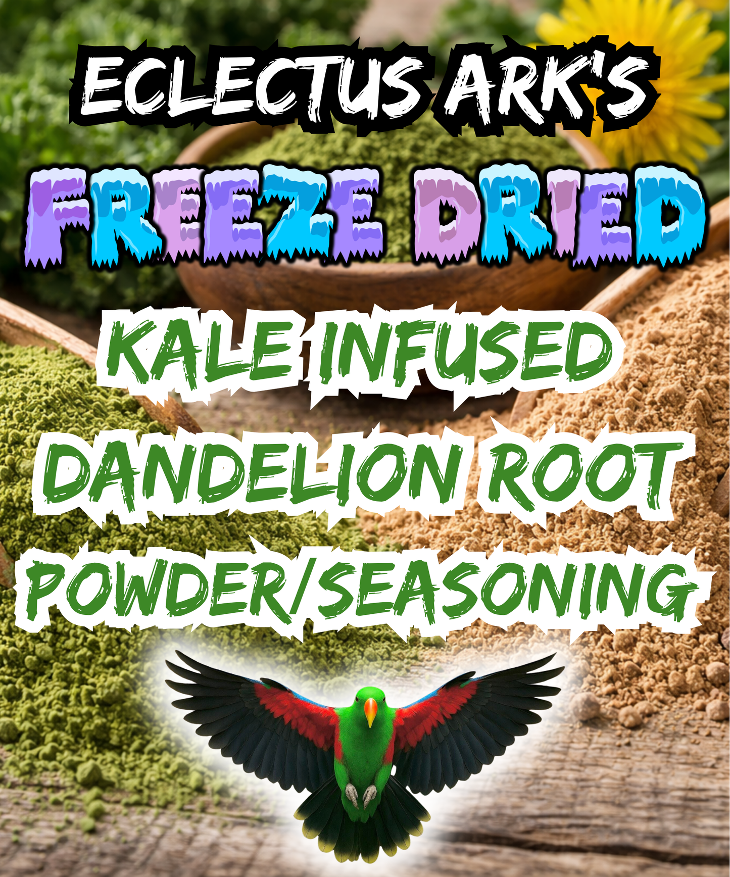 Freeze Dried Kale Infused Dandelion Root Powder/Seasoning