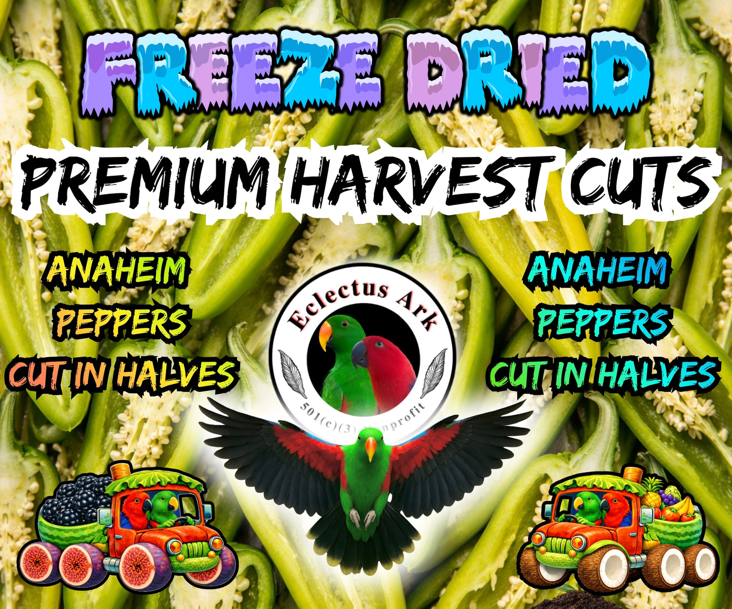 Freeze Dried Anaheim Peppers - Choose Your Flavor(s)