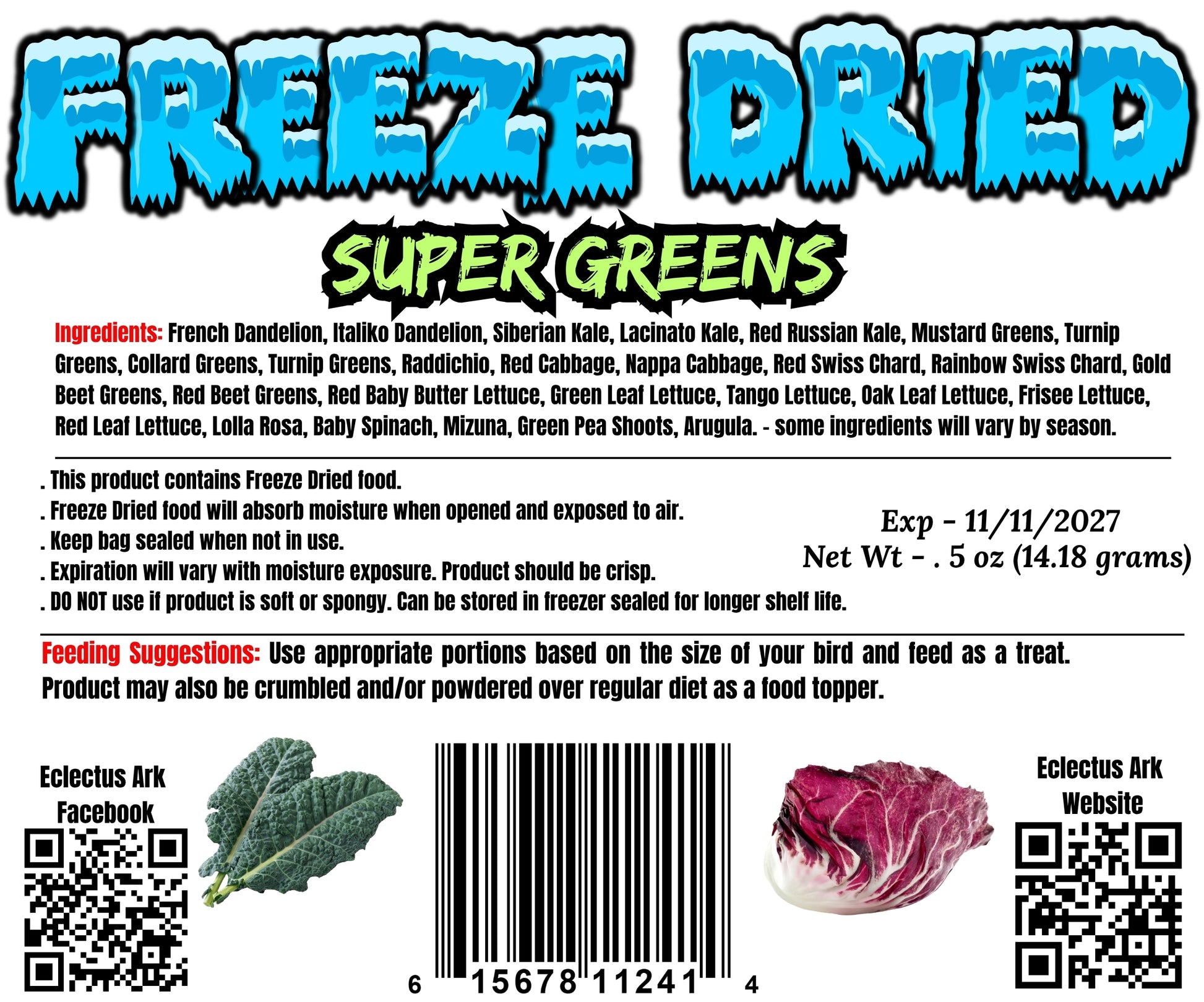 Eclectus Ark Freeze Dried Greens Mix in a heat-sealed resealable bag with freeze-dried leafy greens including dandelion, kale, mustard greens, collard greens, radicchio, cabbage, Swiss chard, beet greens, lettuces, baby spinach, mizuna, and arugula for parrots and exotic birds. Back Label