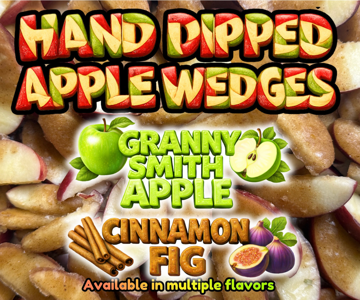 Freeze Dried Hand Dipped Apple Wedges - Pick Your Flavor(s)