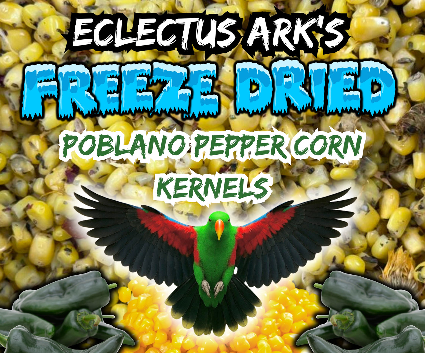 Freeze Dried Pobalano Pepper Battered Sweet Corn